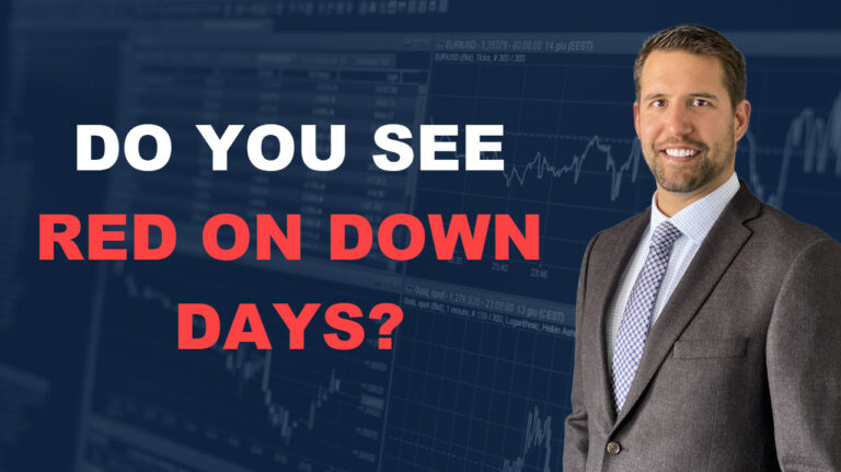 Do You See Red On Down Days?